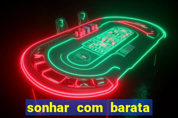 sonhar com barata no jogo do bicho